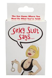 SEXY SLUT SAYS…